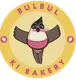 Bulbul Ki Bakery